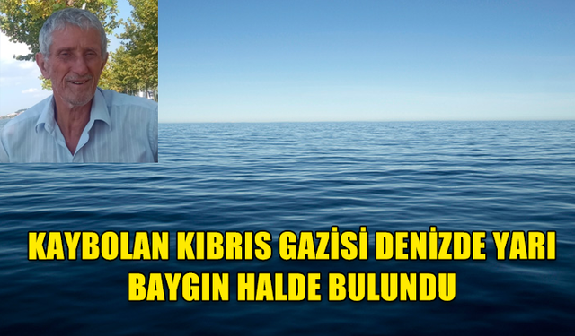 DENİZDE KAYBOLAN KIBRIS GAZİSİ, 10 KİLOMETRE UZAKLIKTA BULUNDU