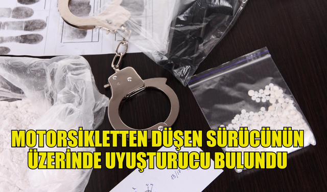 LEFKOŞA'DA MOTORSİKLETTEN DÜŞEN SÜRÜCÜNÜN ÜZERİNDE UYUŞTURUCU BULUNDU