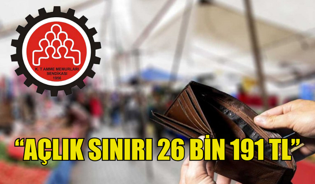 KTAMS: “AÇLIK SINIRI 26 BİN 191 TL”