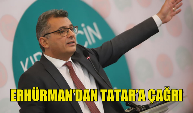 ERHÜRMAN’DAN TATAR’A ÇAĞRI: “TÜM SORULARIN YANITLARINI BİR TELEVİZYON KANALINDA YÜZ YÜZE VERMEYE HAZIRIM”