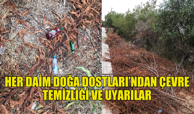 HER DAİM DOĞA DOSTLARI DÜZENLEDİĞİ ETKİNLİKTE ÇEVREYİ DE TEMİZLEDİ