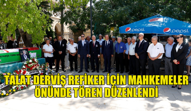 YAŞAMINI YİTİREN EMEKLİ YÜKSEK MAHKEME YARGICI REFİKER İÇİN MAHKEMELER ÖNÜNDE TÖREN DÜZENLENDİ