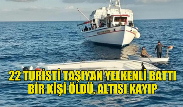 İTALYA'DA 22 TURİSTİ TAŞIYAN YELKENLİ BATTI: BİR KİŞİ ÖLDÜ, ALTISI KAYIP