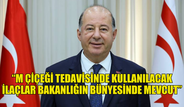 DİNÇYÜREK: “MAYMUN ÇİÇEĞİ HASTALIĞI TEDAVİSİNDE KULLANILACAK İLAÇLAR SAĞLIK BAKANLIĞI BÜNYESİNDE MEVCUT”