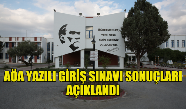 ATATÜRK ÖĞRETMEN AKADEMİSİ YAZILI GİRİŞ SINAVI SONUÇLARI AÇIKLANDI