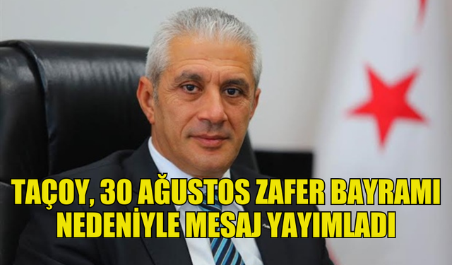 TAÇOY’UN ZAFER BAYRAMI MESAJI…