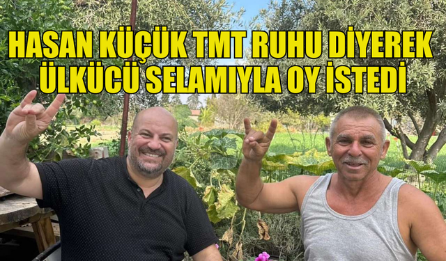 UBP’Lİ VEKİL HASAN KÜÇÜK ÜLKÜCÜ SELAMI’YLA KURULTAYDA OY İSTEDİ