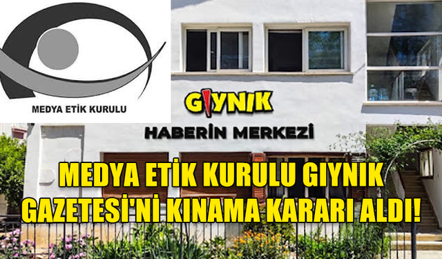 MEDYA ETİK KURULU KAZANIN VİDEO VE GÖRÜNTÜLERİNİ PAYLAŞAN GIYNIK GAZETESİ’Nİ KINAMA KARARI ALDI!