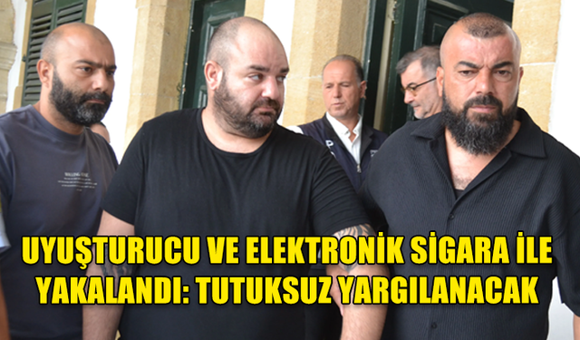 UYUŞTURUCU VE ELEKTRONİK SİGARALARLA YAKALANAN HİLMİ AKA, TUTUKSUZ YARGILANACAK