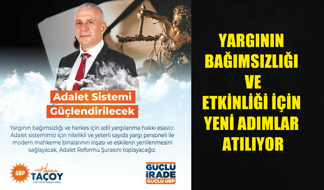 ADALET SİSTEMİNDE REFORM HAMLESİ: BAĞIMSIZ VE HIZLI YARGI İÇİN YENİ ADIMLAR ATILACAK