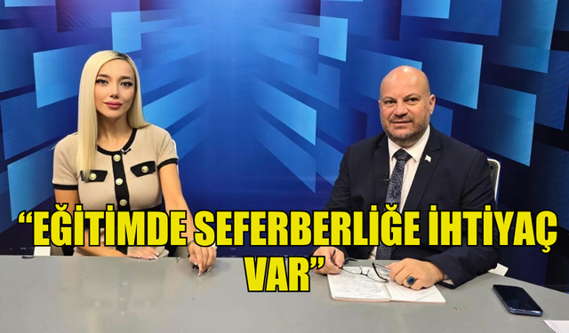 UBP MİLLETVEKİLİ KÜÇÜK: “EĞİTİMDE SEFERBERLİĞE İHTİYAÇ VAR”