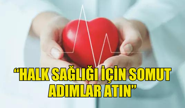 HALK SAĞLIĞI HAFTASI… KTTB: “HALK SAĞLIĞI İÇİN SOMUT ADIMLAR ATIN”