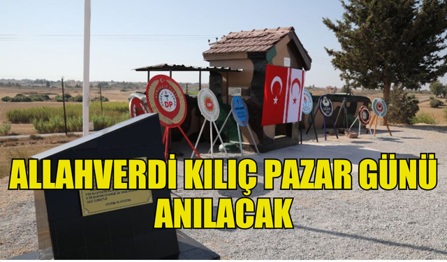 ŞEHİT PİYADE ER ALLAHVERDİ KILIÇ PAZAR GÜNÜ ANILACAK