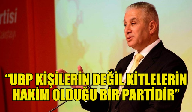 UBP GENEL BAŞKAN ADAYI HASAN TAÇOY’DAN BİRLİK VE BERABERLİK VURGUSU