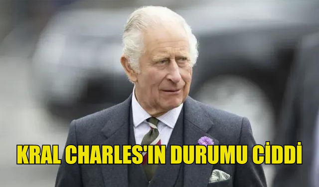 KRAL CHARLES'IN DURUMU CİDDİ: CENAZE HAZIRLIKLARI BAŞLADI