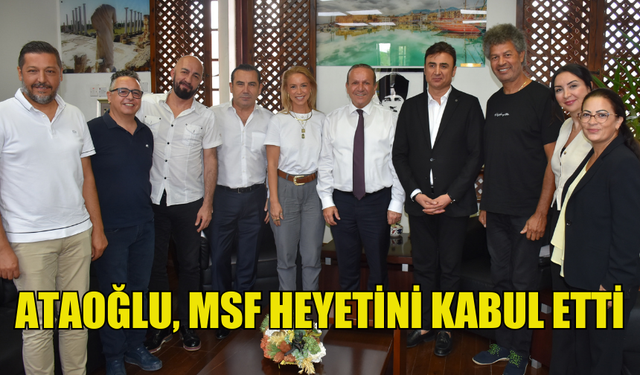 BAŞBAKAN YARDIMCISI ATAOĞLU, MSF HEYETİNİ KABUL ETTİ