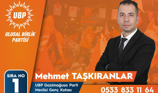 MEHMET TAŞKIRANLAR: UBP'NİN GENÇ KOTASINDAN ADAY