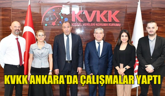 KİŞİSEL VERİLERİ KORUMA KURULU, ANKARA’DA ÇALIŞMALAR YAPTI