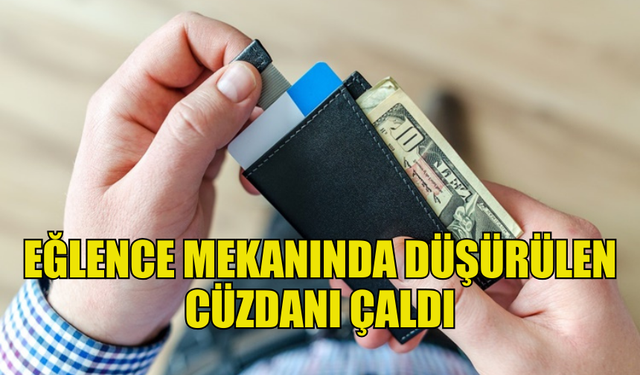 GİRNE'DE EĞLENCE MEKANINDA DÜŞÜRÜLEN CÜZDANI ÇALAN ŞAHIS TUTUKLANDI