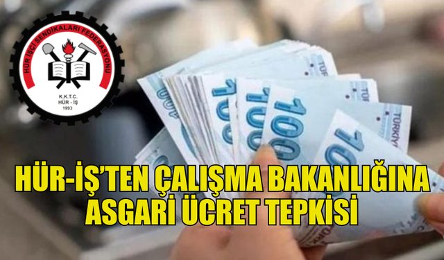 HÜR-İŞ, ASGARİ ÜCRET MASASI İÇİN SÜRE VERDİ, EYLEM HAZIRLIĞI İÇİNDE