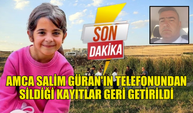 NARİN GÜRAN CİNAYETİNDE ŞOK GELİŞME