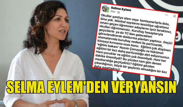 SELMA EYLEM'DEN BAKANLAR KURULU KARARINA SERT TEPKİ