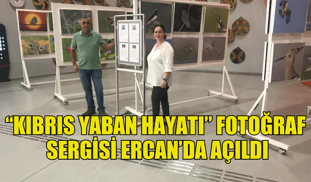 “KIBRIS YABAN HAYATI” FOTOĞRAF SERGİSİ ERCAN HAVALİMANI’NDA AÇILDI