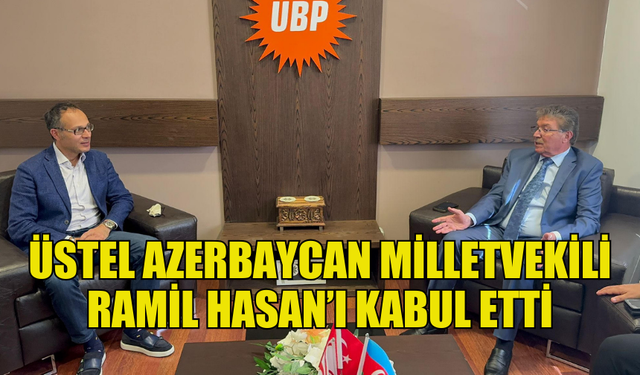 ÜSTEL AZERBAYCAN MİLLETVEKİLİ RAMİL HASAN İLE GÖRÜŞTÜ