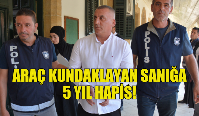 ARAÇ KUNDAKLAYAN SANIĞA 5 YIL HAPİS CEZASI VERİLDİ