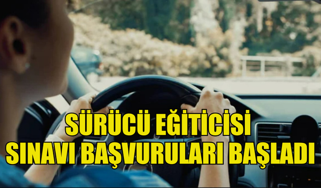 TRAFİK DAİRESİ SÜRÜCÜ EĞİTİCİSİ SINAV KOMİSYONU BAŞKANLIĞI YAZILI SINAV YAPACAK