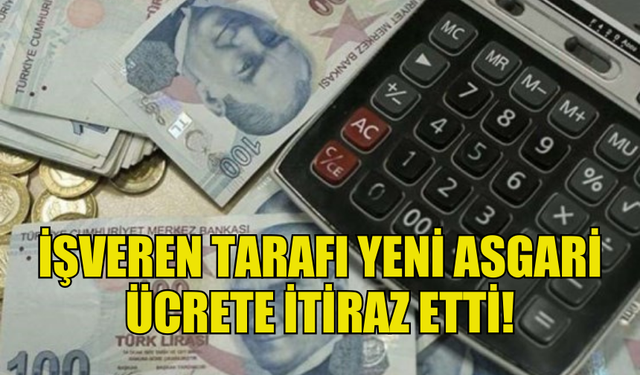 İŞVEREN TARAFI YENİ ASGARİ ÜCRETE İTİRAZ ETTİ… KOMİSYON TEKRAR TOPLANACAK