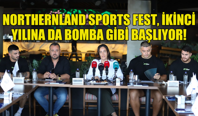 NORTHERNLAND SPORTS FEST BAŞLIYOR!