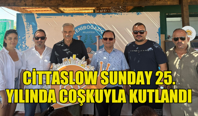 25. YIL CİTTASLOW SUNDAY ETKİNLİĞİ YENİBOĞAZİÇİ PLAJI'NDA GERÇEKLEŞTİ