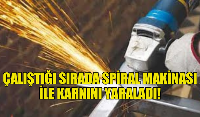 AKINCILAR'DA BİR KİŞİ ÇALIŞTIĞI SIRADA SPİRAL MAKİNASI İLE KARNINI YARALADI!