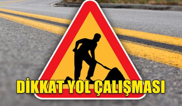 DEREBOYU'NDA PAZAR GÜNÜ YOL ÇALIŞMASI OLACAK