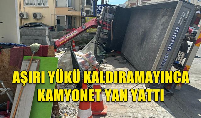 İNŞAATA YÜK BOŞALTIRKEN AŞIRI YÜK ALAN KAMYONET YAN YATTI