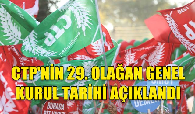 CUMHURİYETÇİ TÜRK PARTİSİ 29. OLAĞAN GENEL KURULU'NUN TARİHİNİ 6 AY ÖNE ÇEKTİ, YENİ TARİH...