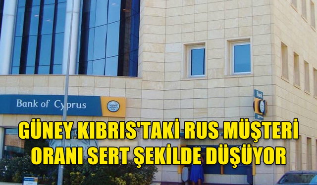 RUS MÜŞTERİLER GÜNEY KIBRIS BANKALARINDAN ÇEKİLİYOR