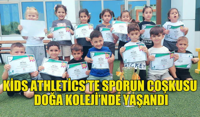 DOĞA INTERNATİONAL SCHOOLS’TA KİDS ATHLETİCS COŞKUSU YAŞANDI