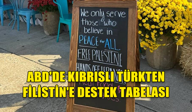 KIBRISLI GİRİŞİMCİ FİLİSTİN İÇİN TABELA AÇTI