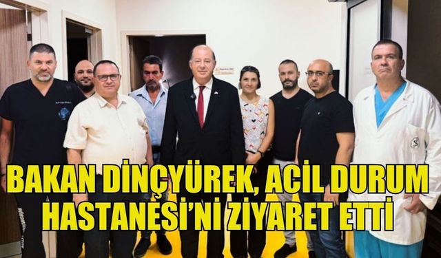 DİNÇYÜREK: “ACİL DURUM HASTANESİ’NDE MR PERFORMANSI ÜÇ KAT ARTTI”