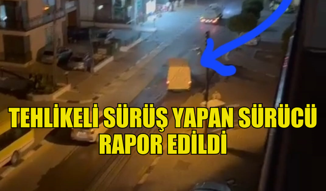 TEHLİKELİ SÜRÜŞ YAPAN SÜRÜCÜ GİRNE TRAFİK EKİPLERİ TARAFINDAN RAPOR EDİLDİ