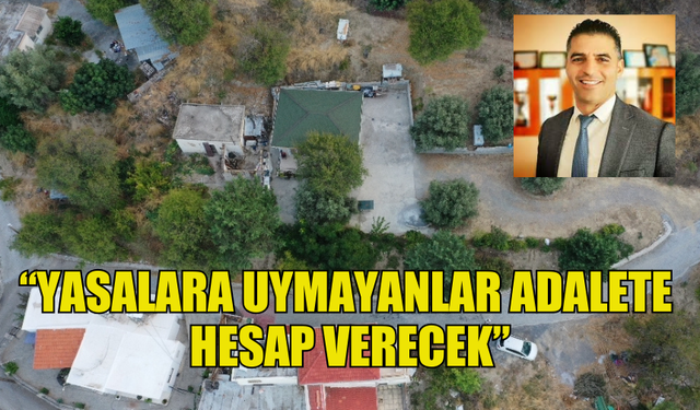 ATASER : YASALARA UYMAYANLAR  ADALETE HESAP VERECEK!