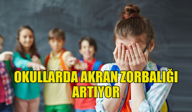 OKULLARDA AKRAN ZORBALIĞI ARTIŞTA