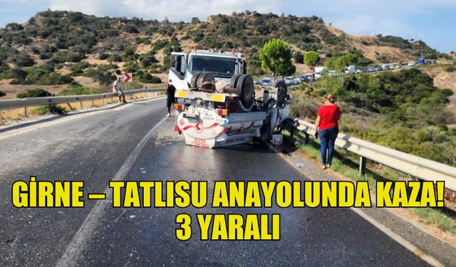 GİRNE – TATLISU ANAYOLUNDA MEYDANA GELEN KAZADA 3 KİŞİ YARALANDI