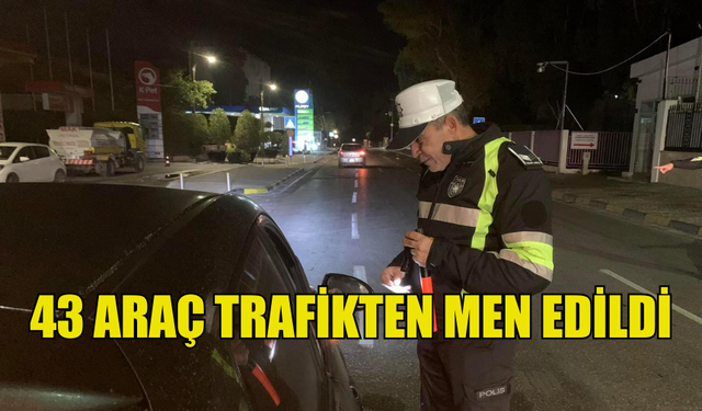 TRAFİK DENETİMLERİNDE 398 SÜRÜCÜ RAPOR EDİLDİ