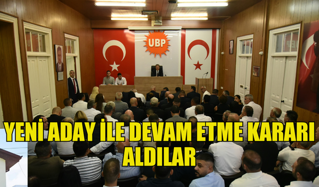 UBP PARTİ MECLİSİ’NDEN “MECLİS BAŞKANLIĞI İÇİN YENİ BİR ADAYLA YOLA DEVAM” KARARI