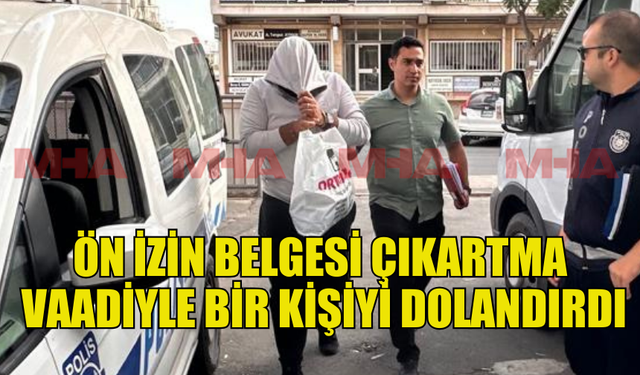 ÖN İZİN BELGESİ ÇIKARTMA VAADİYLE BİR TÜRKMENİSTAN VATANDAŞINI DOLANDIRDI