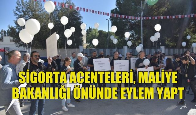 KIBRIS TÜRK SİGORTA ACENTELERİ BİRLİĞİ'NDEN PROTESTO EYLEMİ!