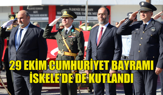 CUMHURİYET BAYRAMI İSKELE’DE TÖRENLE KUTLANDI